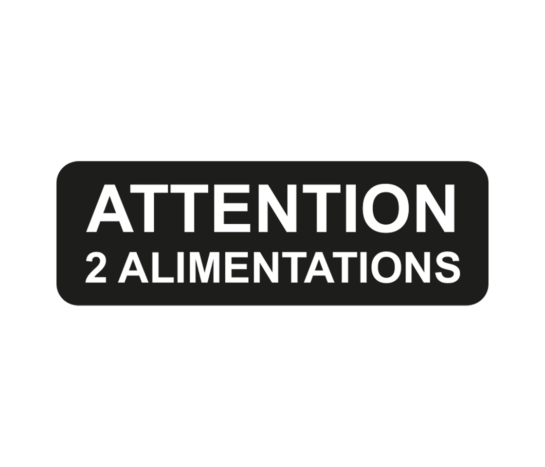Attention 2 alimentations